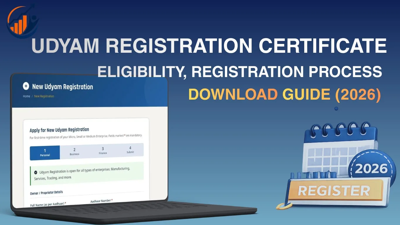 Udyam Registration Certificate: Eligibility, Registration Process & Download Guide (2026)